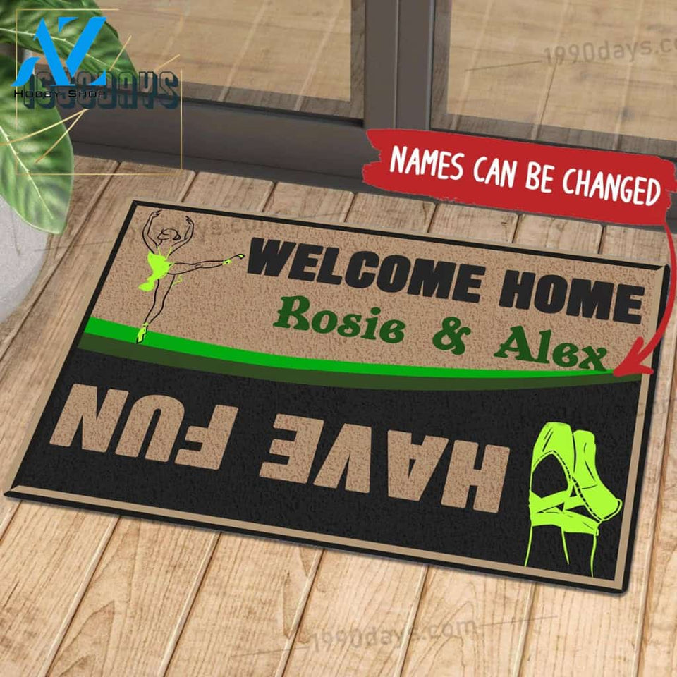 Welcome Home Have Fun Ballet Doormat Customize Your Name Black & White Green Indoor Outdoor Saint Patrick's Day Personalized Mat | Welcome Mat | House Warming Gift