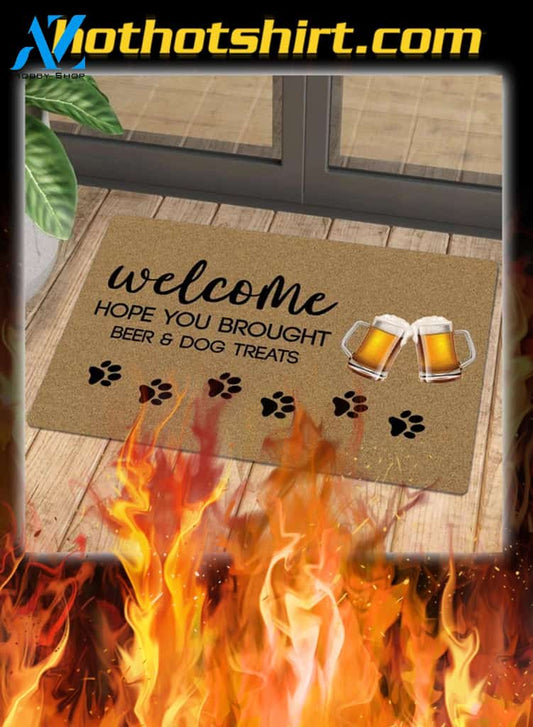 Welcome hope you brought beer and dog treats doormat