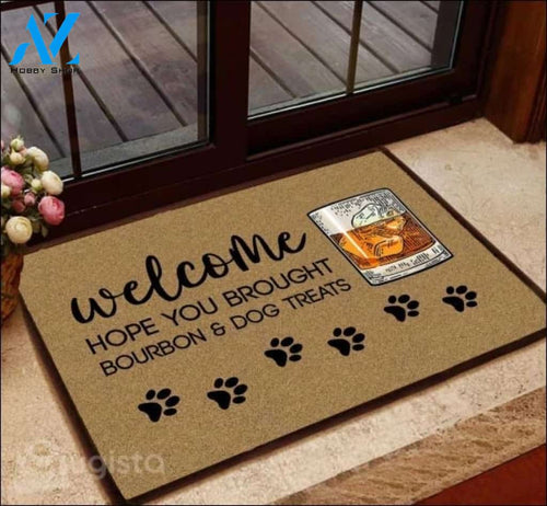 Welcome hope you brought bourbon and dog treats doormat – dnstyles