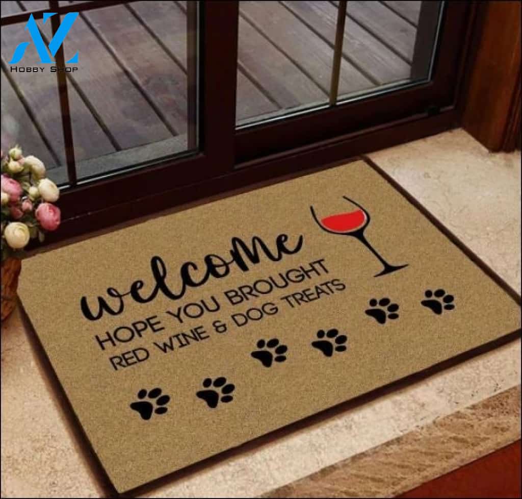 Welcome hope you brought red wine and dog treats doormat – dnstyles