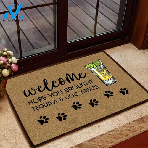 Welcome Hope You Brought Tequila And Dog Treats Indoor And Outdoor Doormat Warm House Gift Welcome Mat Gift For Friend Birthday Gift