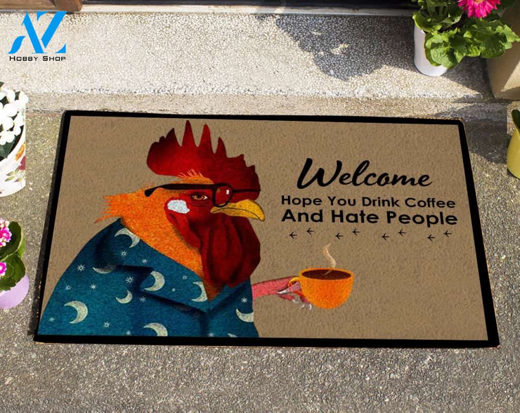 Welcome Hope You Drink Coffee And Hate People Doormat HQ