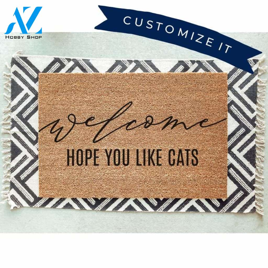 Welcome Hope You Like Cats Doormat, Welcome Door Mat, Cat Doormat, Cat Lover, Crazy Cat Lady, Gift for Cat Lover