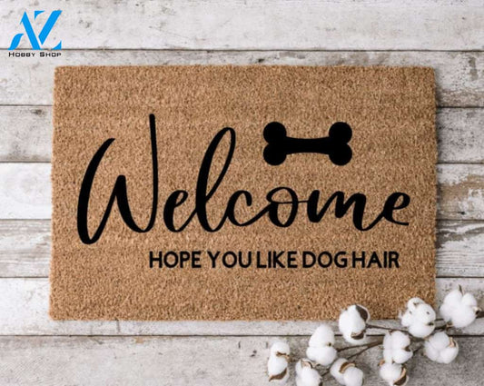 Welcome Hope You Like Dog Hair Doormat  Perfect Gift for Dog Lovers  Personalized Door Mat  New Home Decor  Housewarming Gift  Wedding