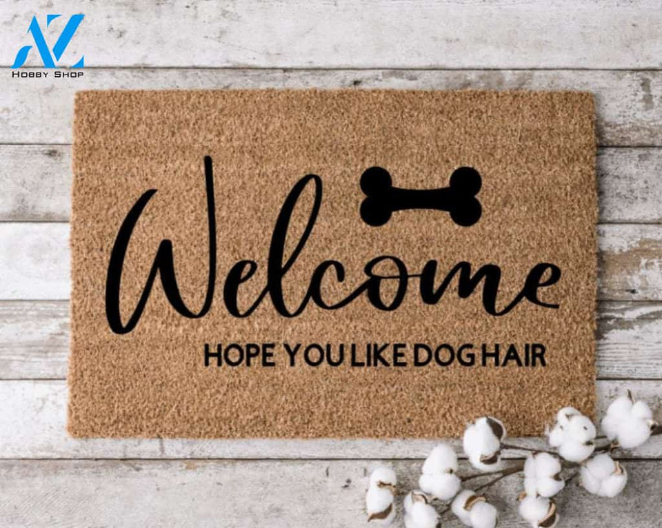 Welcome Hope You Like Dog Hair Doormat  Perfect Gift for Dog Lovers  Personalized Door Mat  New Home Decor  Housewarming Gift  Wedding