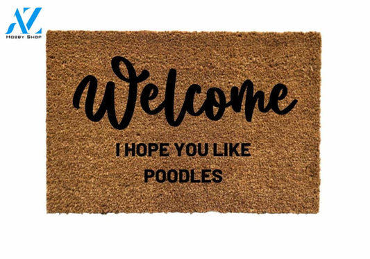 Welcome I Hope You Like Poodles Doormat, Corner, Poodle Door mat, Poodle Merch, Dog Mom, Gift For Dog Moms
