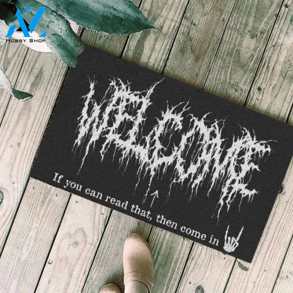 Welcome If you can read that, then come in Doormat | Welcome Mat | House Warming Gift