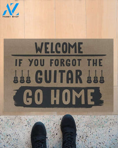 Welcome If You Forgot The Guitar Go Home Indoor And Outdoor Doormat Warm House Gift Welcome Mat Funny Birthday Gift For Guitar Lovers