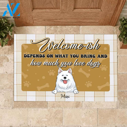 Welcome -ish Depends On What You Bring - Personalized Doormat