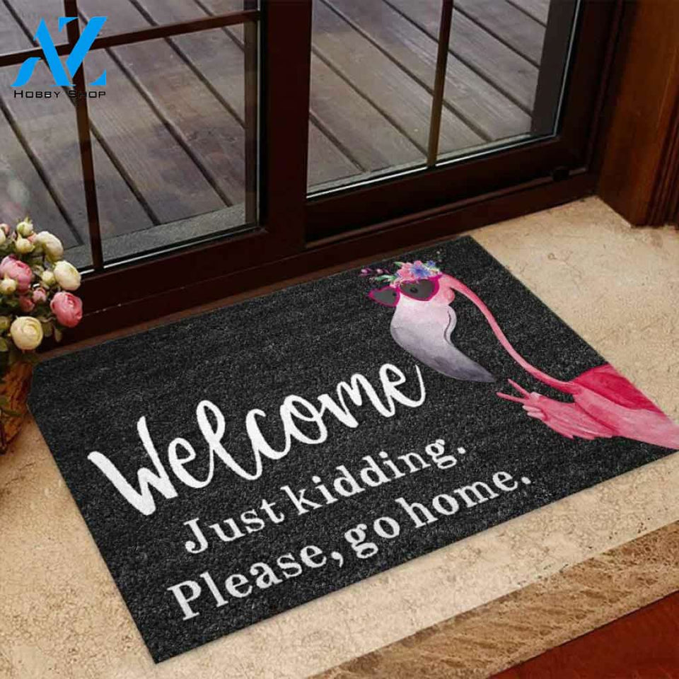 Welcome Just Kidding – Flamingo Easy Clean Welcome DoorMat | Felt And Rubber | 40x60 cm | 45x75 cm | 60x90 cm | Colorful | DO1243