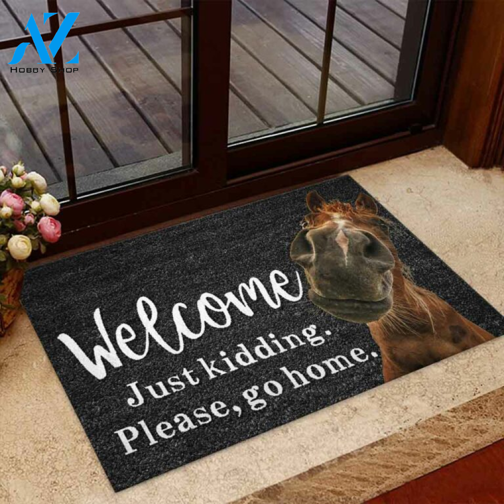 Welcome Just Kidding Horse Doormat | Welcome Mat | House Warming Gift