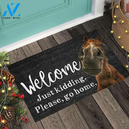 Welcome Just Kidding – Horse Easy Clean Welcome DoorMat | Felt And Rubber | 40x60 cm | 45x75 cm | 60x90 cm | Colorful | DO1241