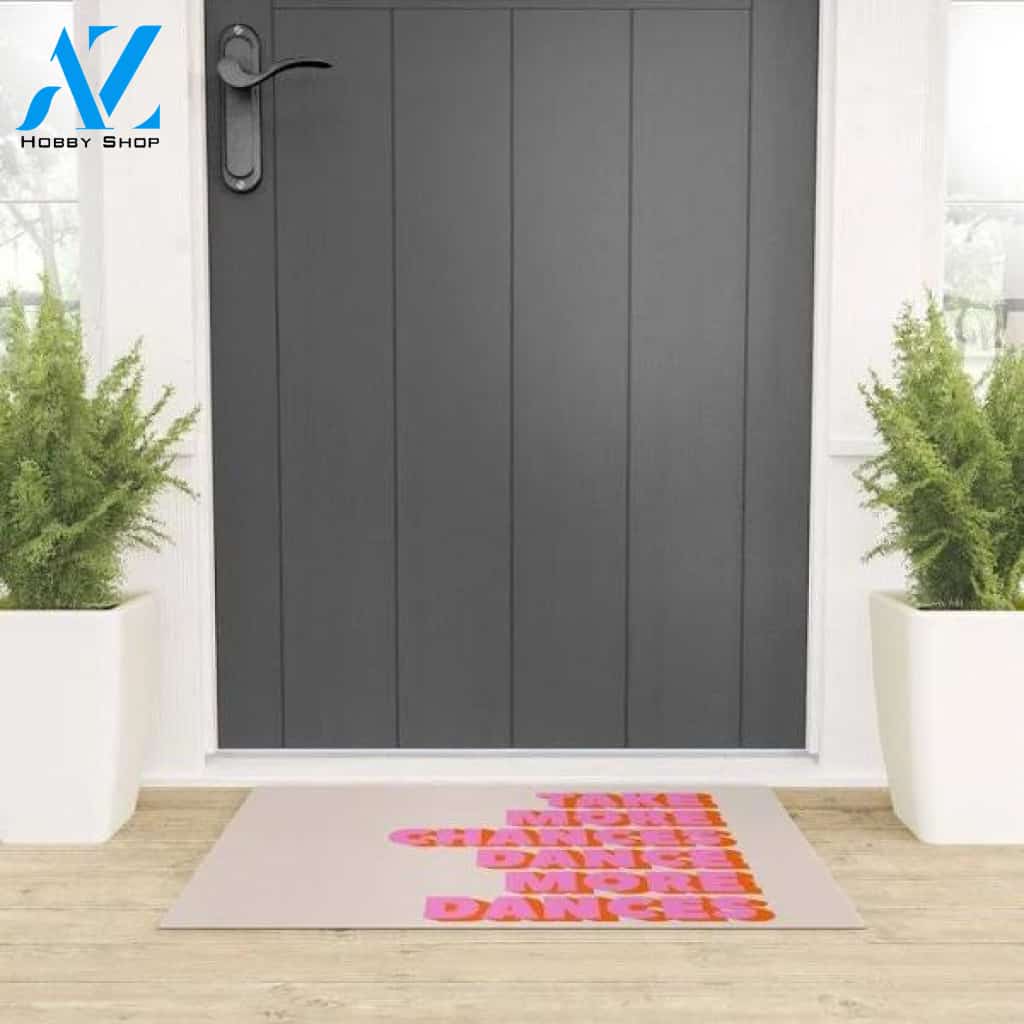 Welcome Mat | Take More Chances Dance More Dances