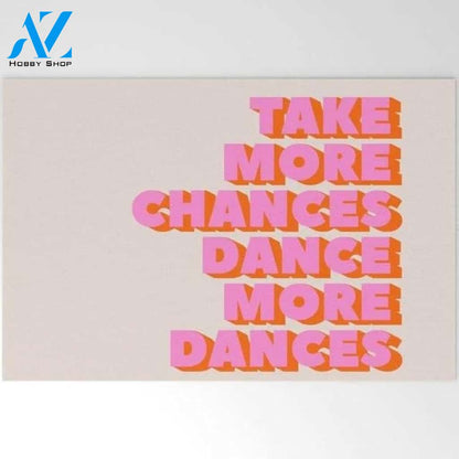 Welcome Mat | Take More Chances Dance More Dances