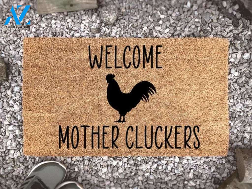 Welcome Mother Cluckers Quote Doormat Welcome Mat House Warming Gift Home Decor Gift for Chicken Lovers Funny Doormat Gift Idea