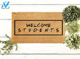 Welcome Students Doormat, Teacher Welcome Mat, Friends Doormat, Friends Welcome Mat, Teacher Gift, Back to School