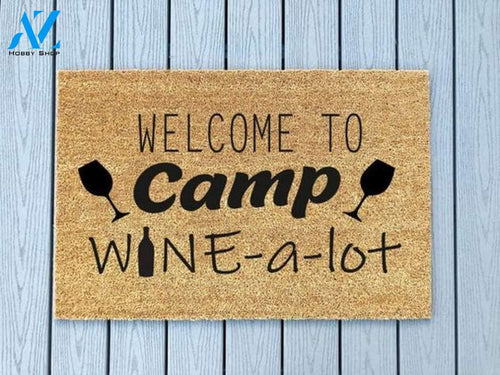 Welcome To Camp Wine A Lot Doormat Welcome Mat House Warming Gift Home Decor Funny Doormat Gift Idea