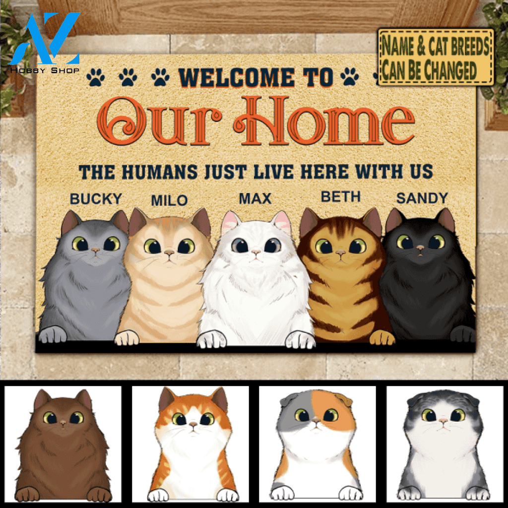 Welcome To My Home - The Humans Just Live Here - Cat Lover Doormat