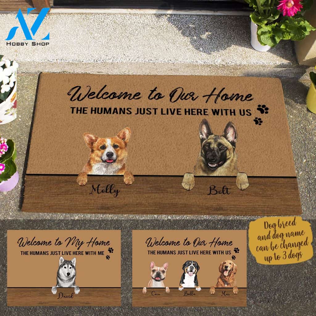 Painting Dog Welcome To My Home The Humans Just Live Here With Me Custom Name Printed Doormat Home Decor