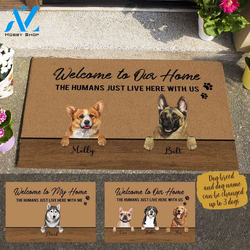 Painting Dog Welcome To My Home The Humans Just Live Here With Me Custom Name Printed Doormat Home Decor