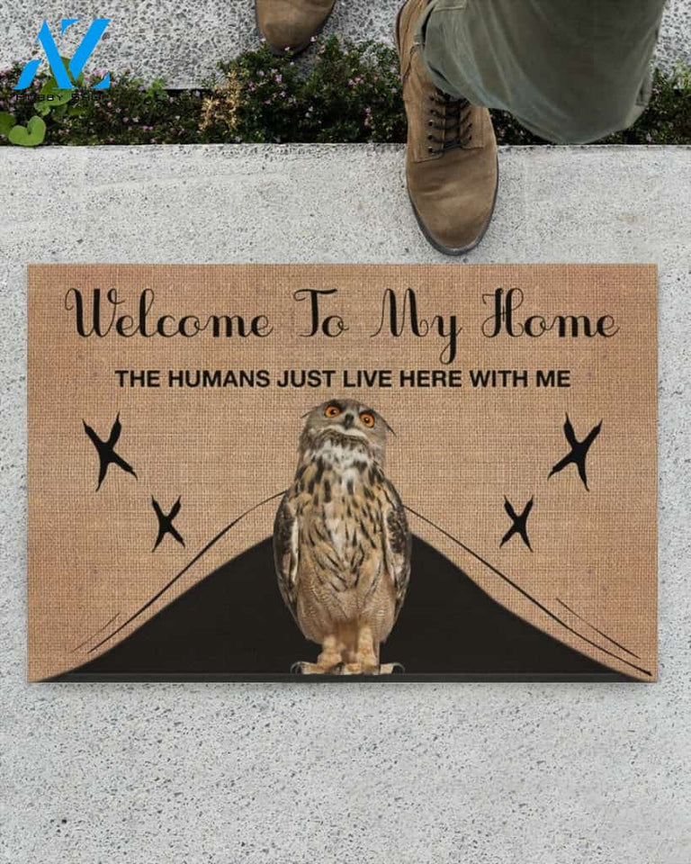 Welcome To My Home The Humans Just Live Here With Owl Indoor And Outdoor Doormat Gift For Owl Lovers Birthday Gift Decor Warm House Gift Welcome Mat