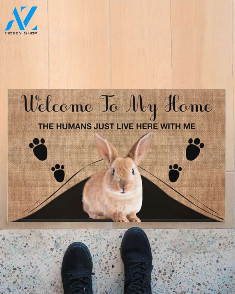 Welcome To My Home The Humans Just Live Here With Rabbit Indoor And Outdoor Doormat Gift For Rabbit Lovers Birthday Gift Decor Warm House Gift Welcome Mat