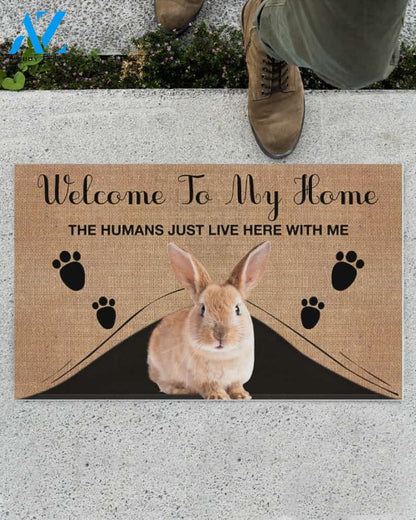Welcome To My Home The Humans Just Live Here With Rabbit Indoor And Outdoor Doormat Gift For Rabbit Lovers Birthday Gift Decor Warm House Gift Welcome Mat