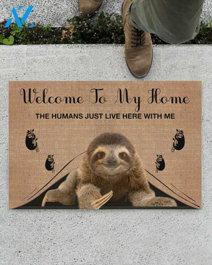 Welcome To My Home The Humans Just Live Here With Sloth Indoor And Outdoor Doormat Gift For Sloth Lovers Birthday Gift Decor Warm House Gift Welcome Mat