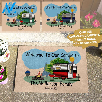 Welcome To Our Campsite | Life Is Better By The Campfire | Home Is Where We Park It, Personalized Camping Doormat for Camper, Camp AP10