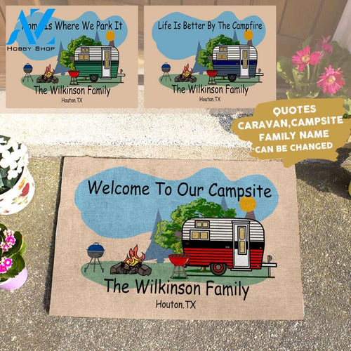 Welcome To Our Campsite | Life Is Better By The Campfire | Home Is Where We Park It, Personalized Camping Doormat for Camper, Camp AP10