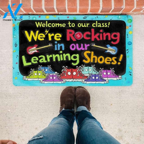 Welcome To Our Class We're Rocking In Our Learning Shoes Indoor and Outdoor Doormat Warm House Gift Welcome Mat
