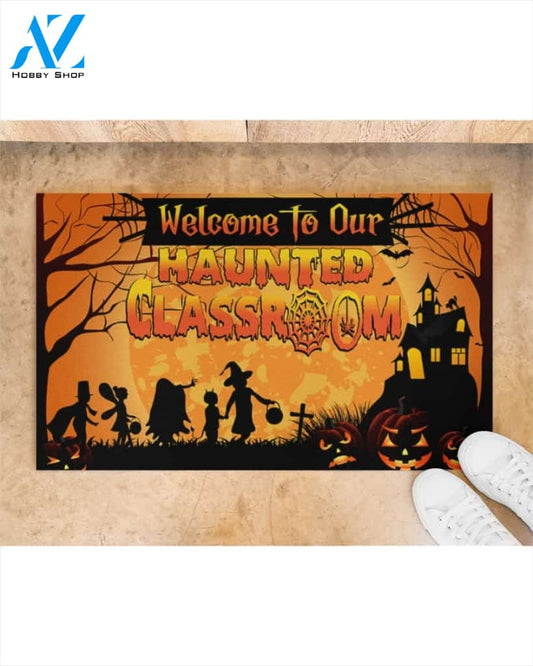 Welcome To Our Haunted Classsroom Funny Halloween Doormat Gift For Teacher Student Classroom Decor Warm House Gift Welcome Mat