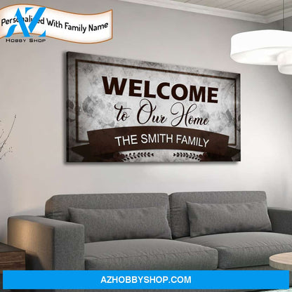 Welcome To Our Home Personalized Premium Canvas