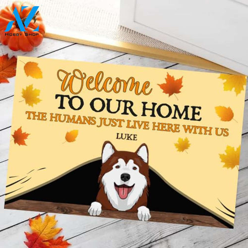 Welcome To Our Home The Humans Just Live Here With Us Fall Version 2 Doormat