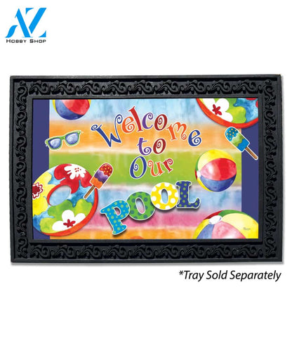Welcome to Our Pool Doormat - 18" x 30"