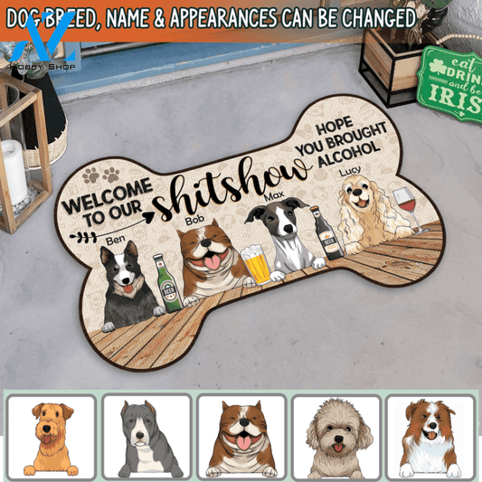 Welcome To Our Shitshow, Hope You Brought Alcohol - Personalized Bone Shaped Doormat