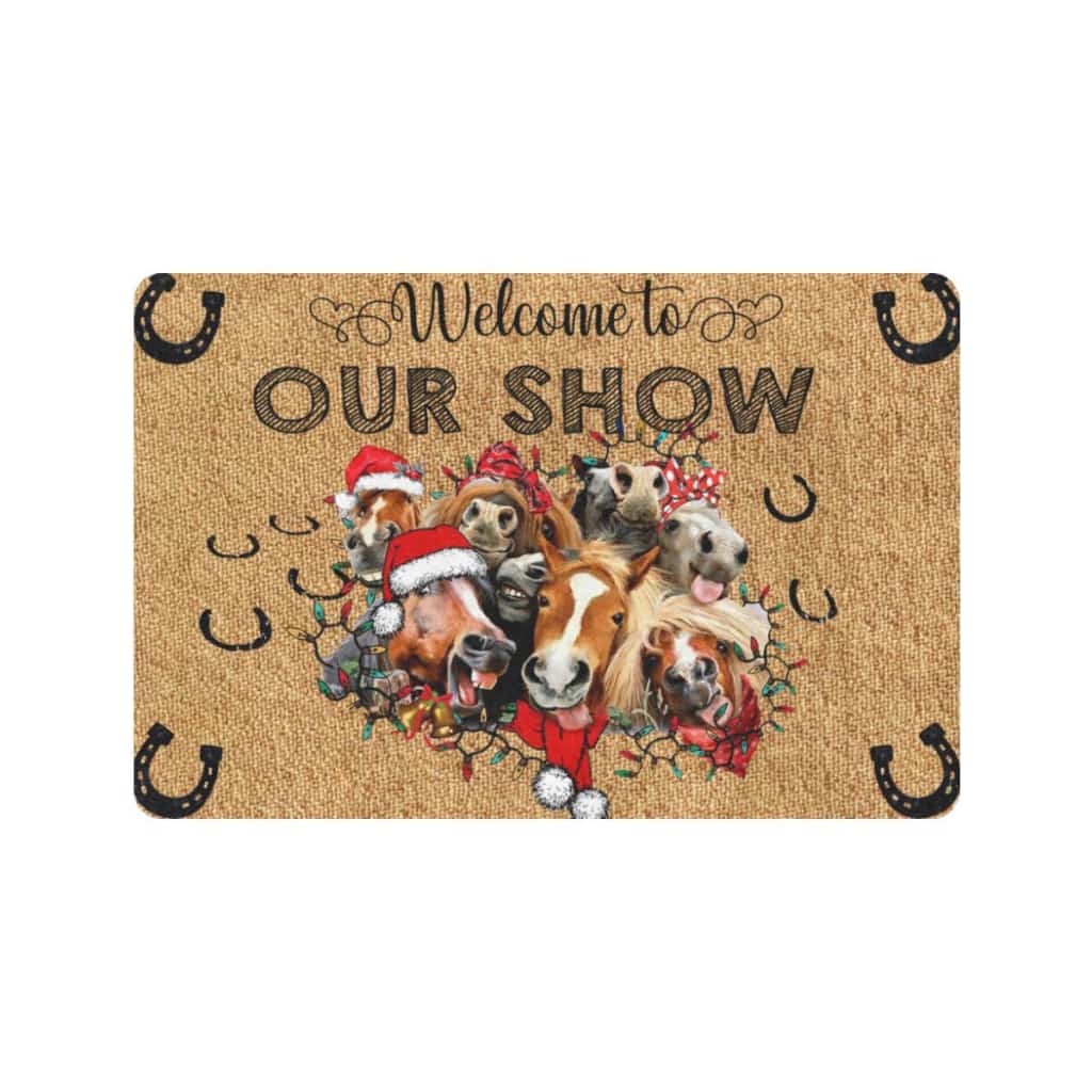 Welcome To Our Show Horses Lover Doormat Welcome Mat