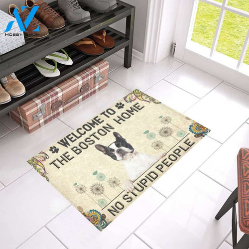 Welcome To The Boston Home No Stupid People Doormat Welcome Mat Housewarming Gift Home Decor Funny Doormat Gift For Dog Lovers