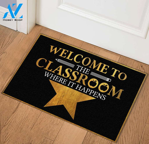 Welcome To The Classroom Where It Happens Classroom Decorations