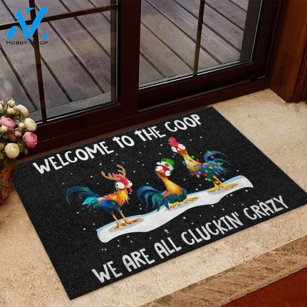 Welcome To The Coop We Are All Cluckin’ Crazy Chicken Doormat