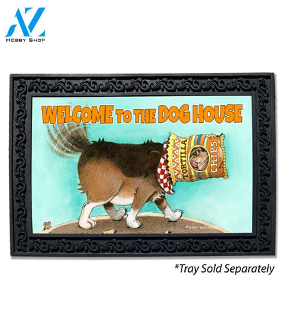 Welcome to the Dog House Doormat - 18" x 30"