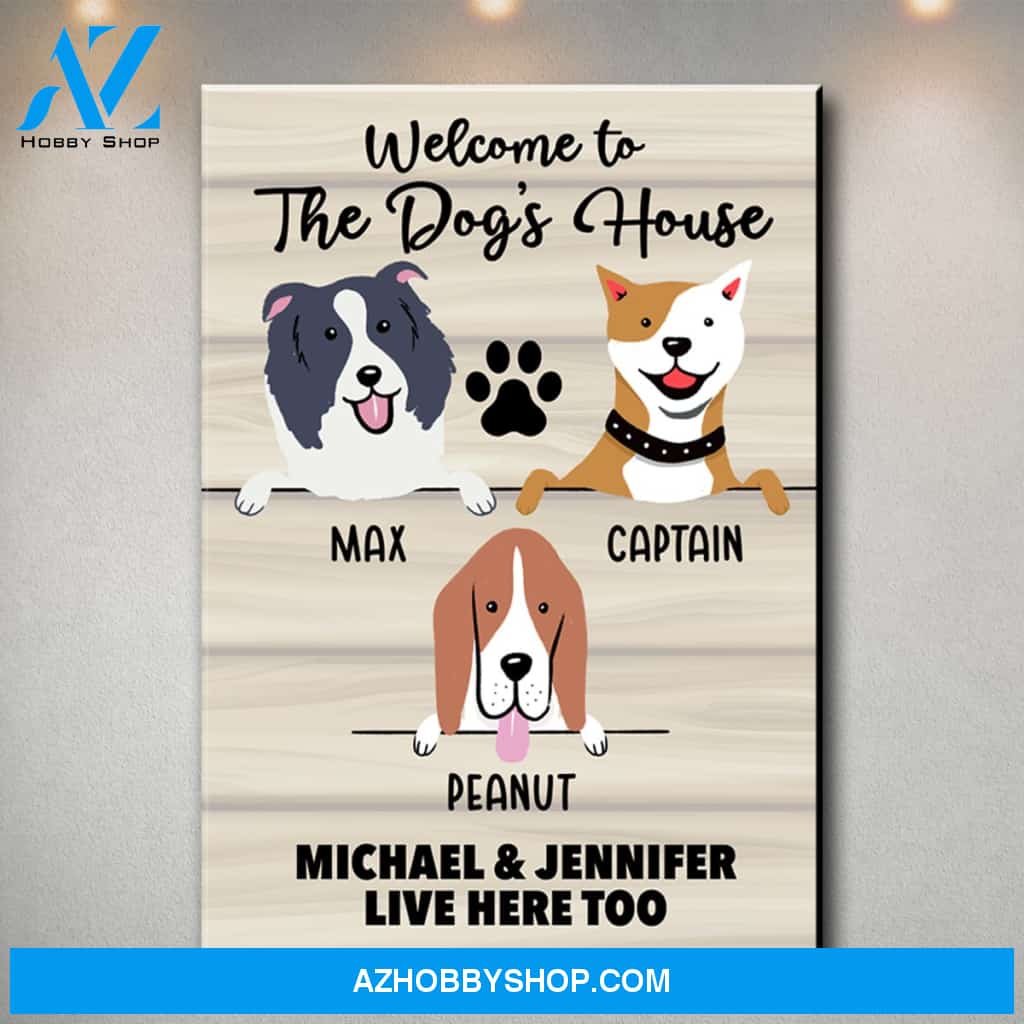 Welcome to the Dog’s House Premium Canvas