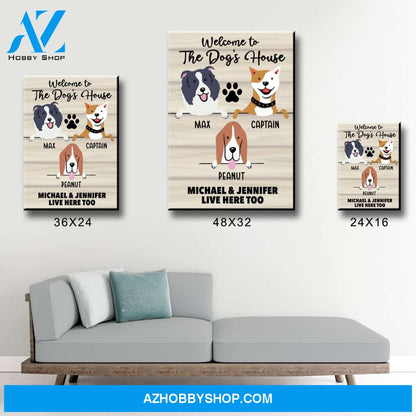 Welcome to the Dog’s House Premium Canvas
