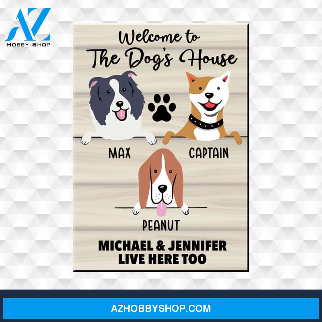 Welcome to the Dog’s House Premium Canvas
