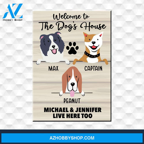 Welcome to the Dog’s House Premium Canvas
