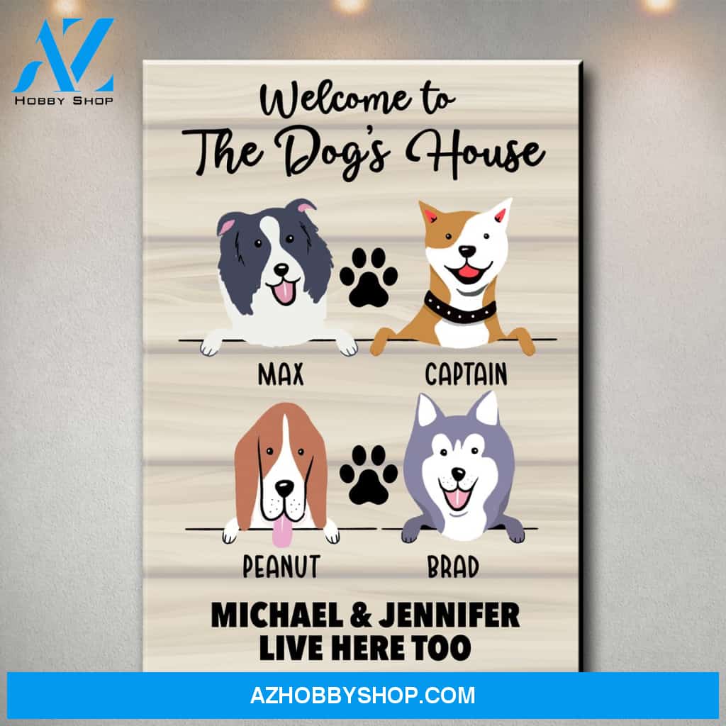 Welcome to the Dog’s House Premium Canvas