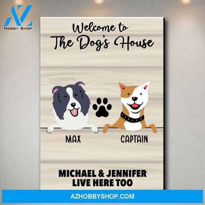 Welcome to the Dog’s House Premium Canvas