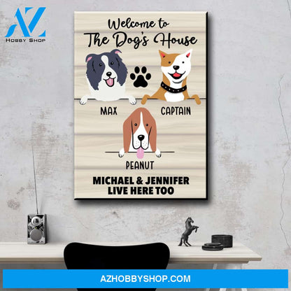 Welcome to the Dog’s House Premium Canvas