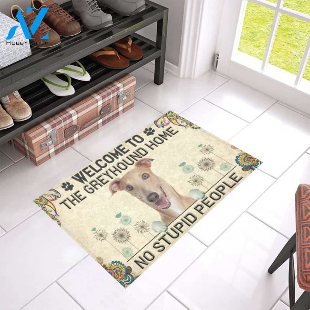 Welcome To The Greyhound Home No Stupid People Doormat Welcome Mat Housewarming Gift Home Decor Funny Doormat Gift For Dog Lovers