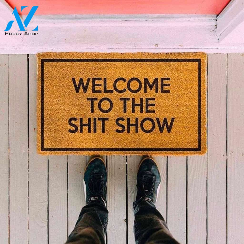 Welcome To The Shit Show Doormat | Welcome Mat | House Warming Gift